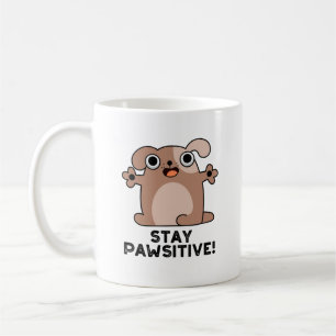 Stay Pawsitive Positive Dog Pun Coffee Mug