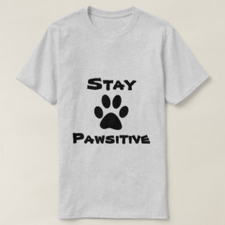 Stay Pawsitive Shirt