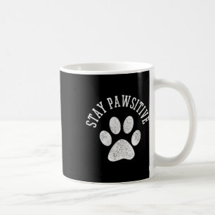 Stay Pawsitive Shirt - Dog Paw Cat Animal Cute Gif Coffee Mug