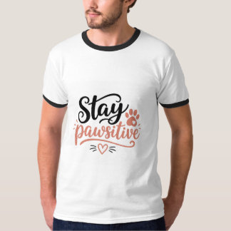 Stay Pawsitive T-Shirt