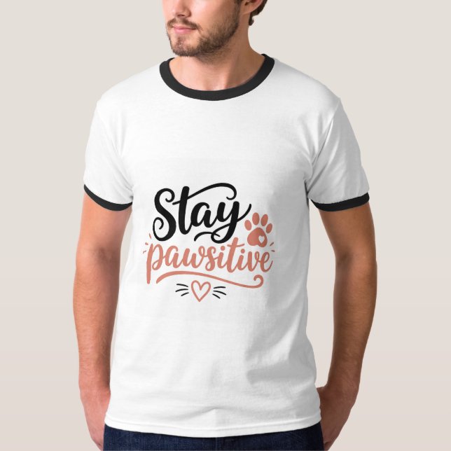 Stay Pawsitive T-Shirt (Front)