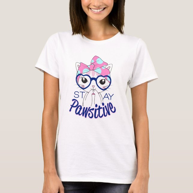 Stay Pawsitive T-Shirt (Front)
