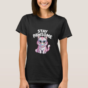 Stay Pawsome Bubblegum Cat with Glasses Cute Pet T-Shirt