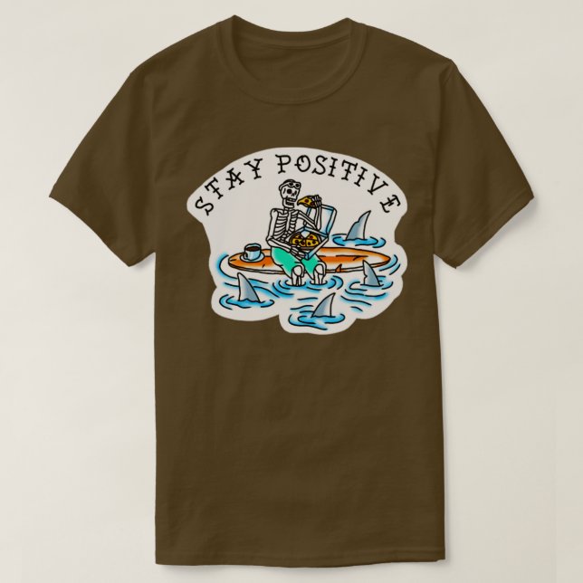 stay positive3 T-Shirt (Design Front)