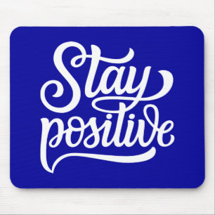 Stay Positive Blue Mouse Pad