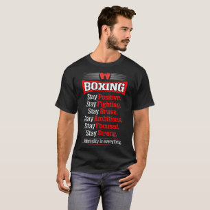 Stay Positive Brave Ambitious Strong Boxing Tshirt