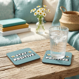 Stay Positive Coaster