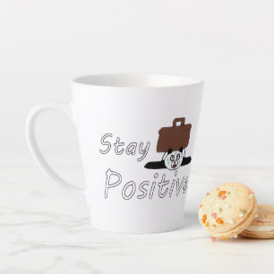 Stay Positive... Even on Heavy Days. Latte Mug