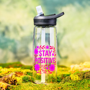 Stay Positive Floral Motivational Quote Water Bottle