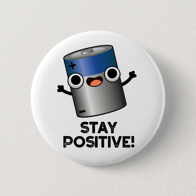 Stay Positive Funny Battery Pun  6 Cm Round Badge (Front)