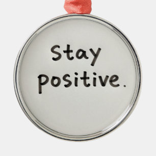 Stay Positive Glass Ornament