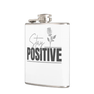 Stay Positive Inspirational Hip Flask