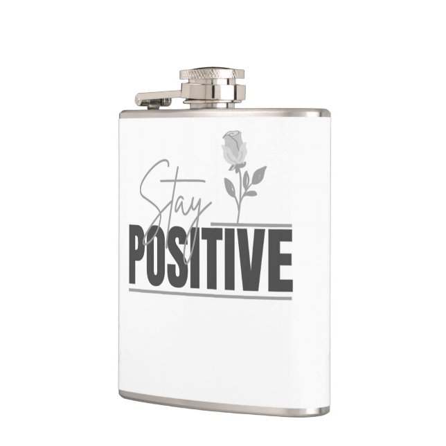 Stay Positive Inspirational  Hip Flask (Left)