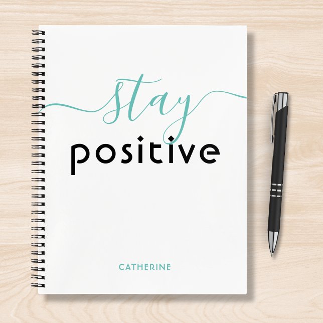 Stay Positive Modern Typography Personalised Name Notebook (Creator Uploaded)