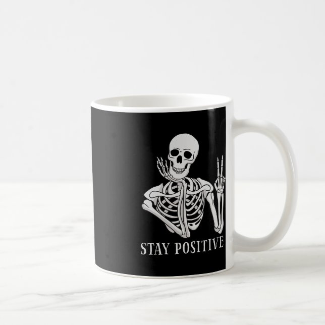 Stay Positive Never Better Skeleton Fun Halloween  Coffee Mug (Right)