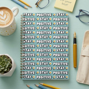 Stay Positive Notebook