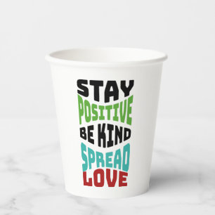 Stay Positive Paper Cups