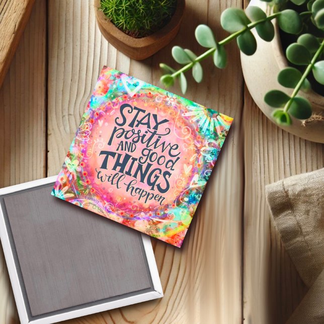 Stay Positive Pretty Inspirational Quote Trendy Magnet (Creator Uploaded)