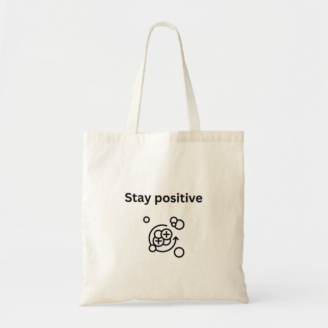 Stay positive- proton chemistry tote bag (Front)