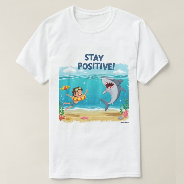 Stay Positive - Shark Adventure at Sea T-Shirt (Design Front)