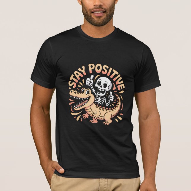 Stay Positive Skeleton and Crocodile T-Shirt (Front)