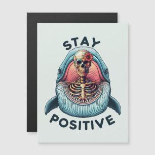 Stay Positive - Skeleton and Whale