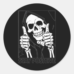 Stay Positive Skeleton Grim Reaper Halloween Classic Round Sticker