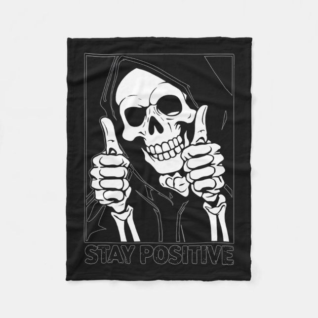 Stay Positive Skeleton Grim Reaper Halloween  Fleece Blanket (Front)