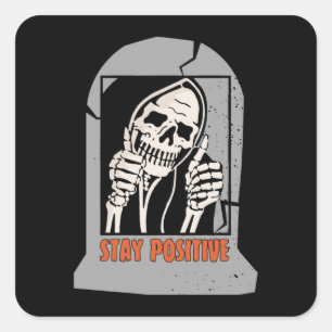 STAY POSITIVE SKELETON SQUARE STICKER