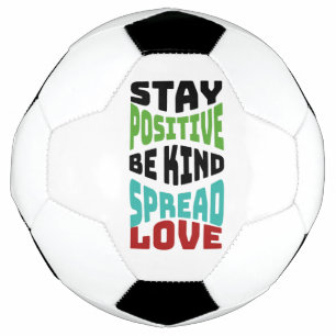 Stay Positive Soccer Ball
