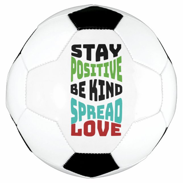 Stay Positive Soccer Ball (Front)