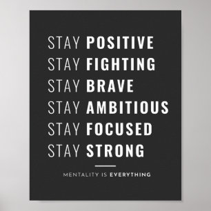 Stay positive Stay fighting Positive Poster