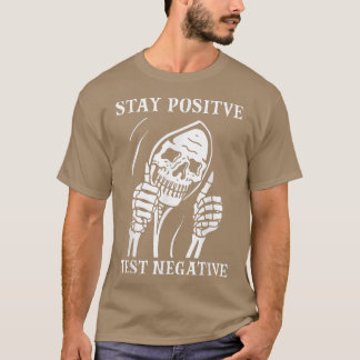 Stay Positive Test Negative Lazy Halloween Costume T-Shirt