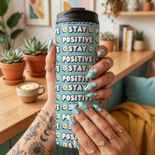 Stay Positive Thermal Tumbler