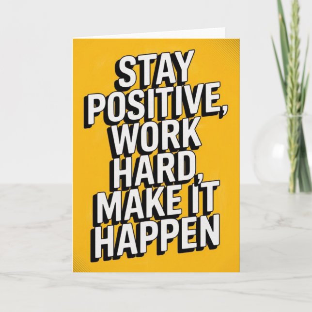 "Stay Positive, Work Hard" Motivational Card (Front)