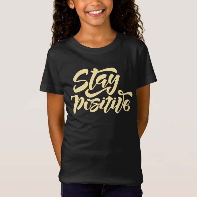 Stay Positive Yellow T-Shirt (Front)