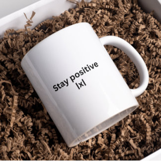Stay Postive | Math | T-Shirt Coffee Mug