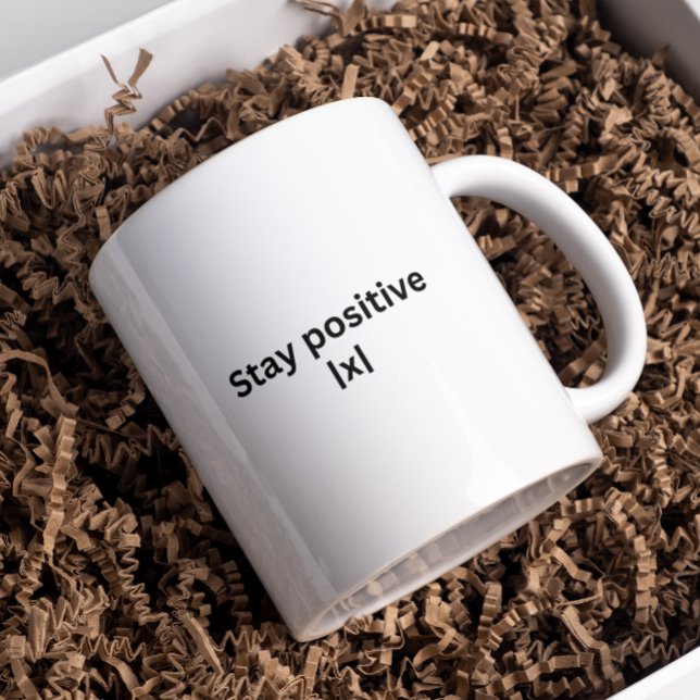 Stay Postive | Math | T-Shirt Coffee Mug (Creator Uploaded)