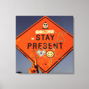 Stay Present, Orange Road Sign Graffiti