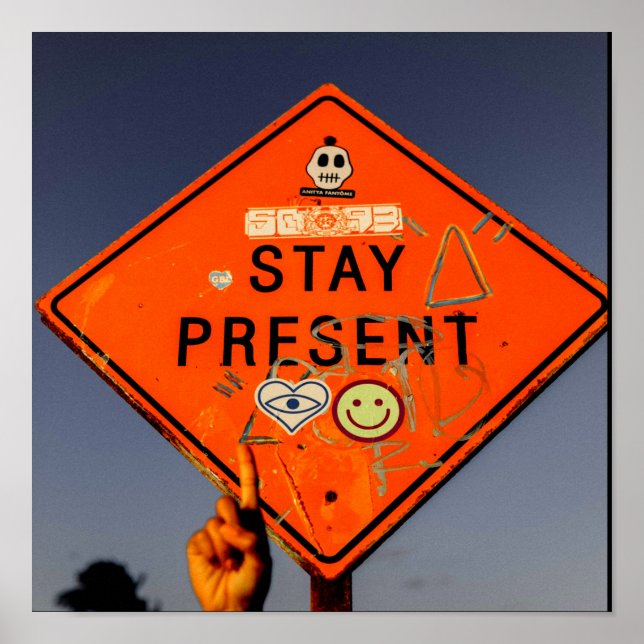 Stay Present, Orange Road Sign Graffiti (Front)