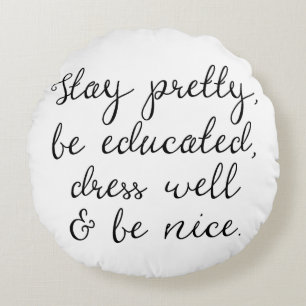 Stay Pretty & Be Nice   Calligraphy Script Pillow