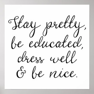 Stay Pretty & Be Nice Calligraphy Script Poster