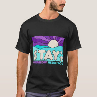 Stay Prevention Awareness Mental Health Support T-Shirt