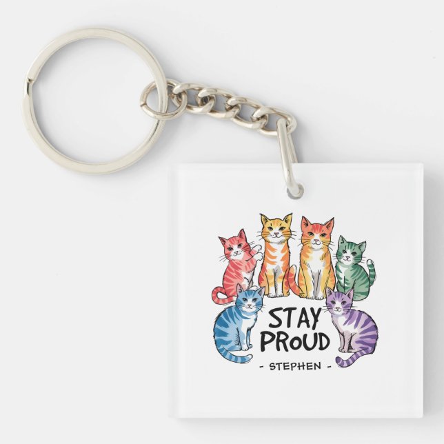 Stay Proud – Rainbow Cat LGBTQ Pride Key Ring (Front)