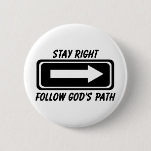 Stay right follow Gods path Christian street sign 6 Cm Round Badge