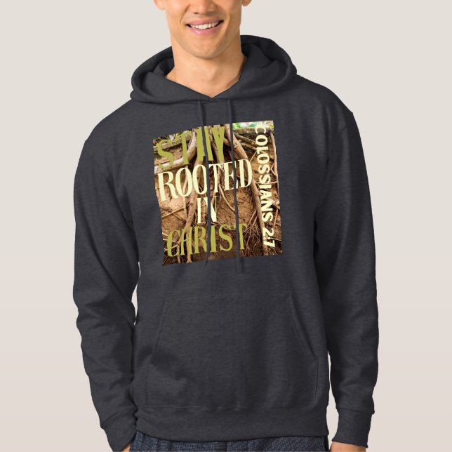 ''Stay Rooted in Christ'' Hoodie (Front)