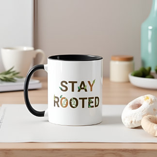 Stay Rooted Mug