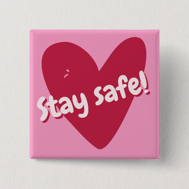 Stay safe! Big Pink Heart - Corona Encouragement 15 Cm Square Badge (Front)