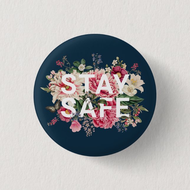 Stay Safe Floral Typography 3 Cm Round Badge (Front)