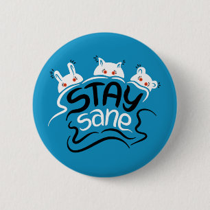 Stay Sane Funny Madness Typography 6 Cm Round Badge